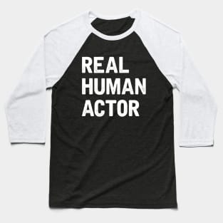 Real Human Actor - V2 Baseball T-Shirt